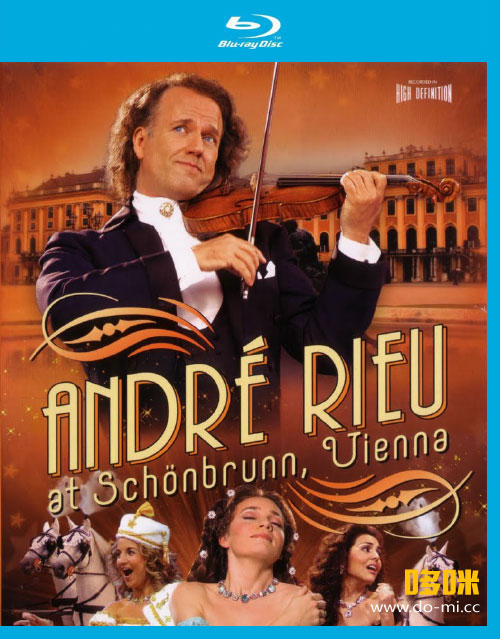 Andre Rieu 安德烈瑞欧 – At Schonbrunn, Vienna (2010) 蓝光原盘1080P [BDMV 45.9G]