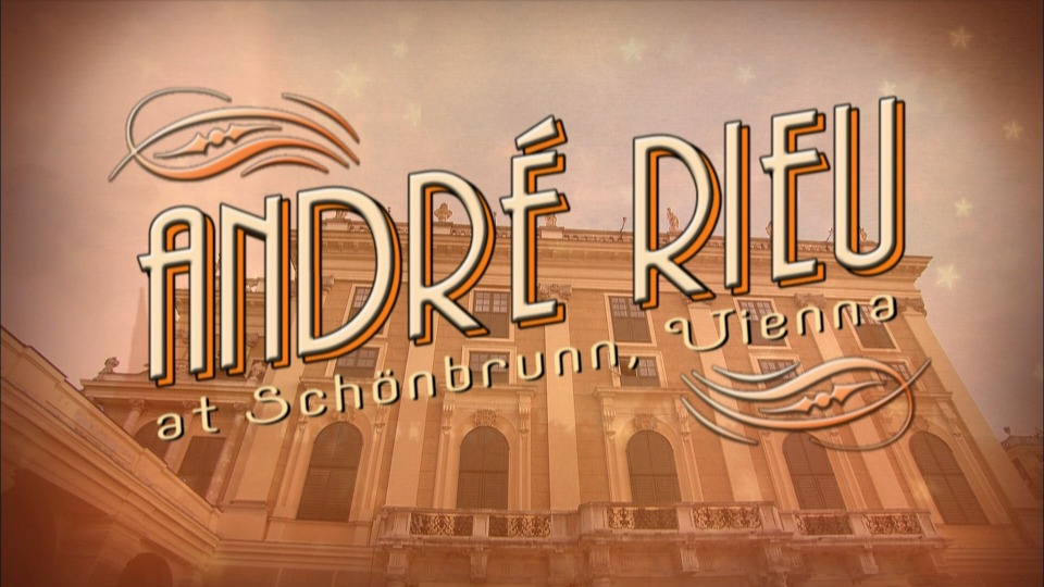 Andre Rieu 安德烈瑞欧 – At Schonbrunn, Vienna (2010) 蓝光原盘1080P [BDMV 45.9G]Blu-ray、古典音乐会、蓝光演唱会2