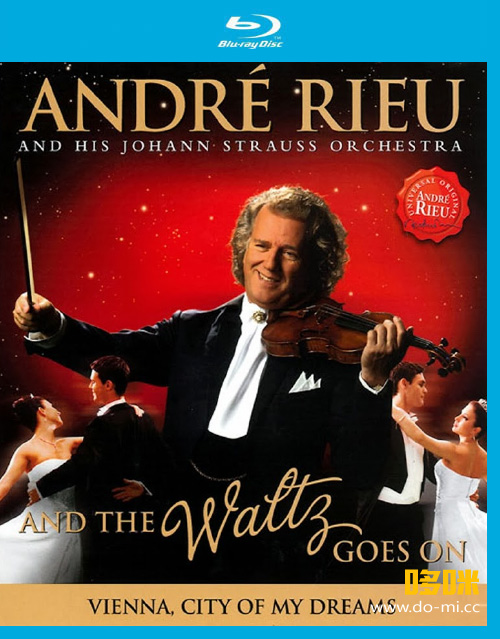 Andre Rieu 安德烈瑞欧 – And The Waltz Goes On (2011) 蓝光原盘1080P [BDMV 41.7G]