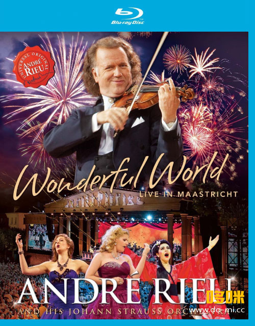 Andre Rieu 安德烈瑞欧 – Wonderful World : Live In Maastricht (2015) 蓝光原盘1080P [BDMV 40.7G]