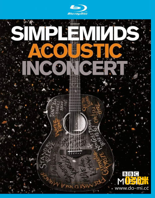 Simple Minds – Acoustic in Concert (2017) 1080P蓝光原盘 [BDMV 22.4G]