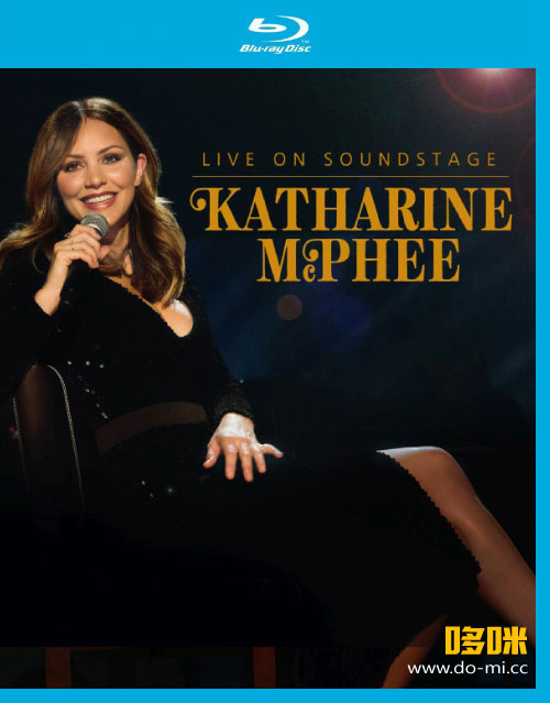 Katharine McPhee 凯瑟琳·麦克菲 – Live on Soundstage (2018) 1080P蓝光原盘 [BDMV 19.3G]