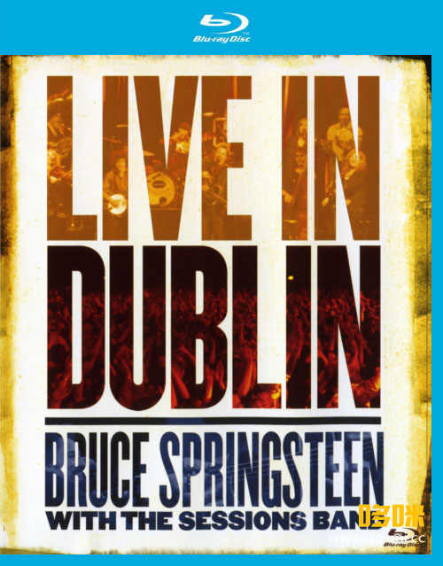 Bruce Springsteen 布鲁斯·斯普林斯汀 – Live In Dublin 都柏林演唱会 (2007) 1080P蓝光原盘 [BDMV 36.4G]