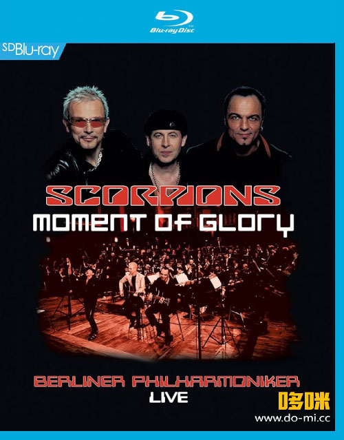 Scorpions 蝎子乐队 – Moment of Glory : Live with Berlin Philharmonic (2013 Remastered) 1080P蓝光原盘 [BDMV 30.6G]