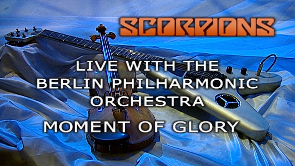 Scorpions 蝎子乐队 – Moment of Glory : Live with Berlin Philharmonic (2013 Remastered) 1080P蓝光原盘 [BDMV 30.6G]Blu-ray、Blu-ray、摇滚演唱会、欧美演唱会、蓝光演唱会2