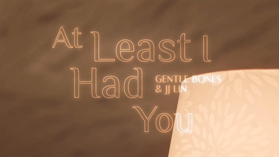 林俊杰 & Gentle Bones – At Least I Had You (官方MV) [Master] [1080P 507M]