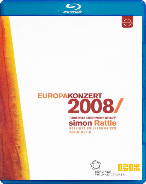 欧洲音乐会 Europakonzert 2008 from Moscow (Simon Rattle, Vadim Repin, Berliner Philharmoniker) 1080P蓝光原盘 [BDMV 21.9G]
