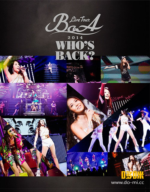 BoA 宝儿 – BoA Live Tour 2014～Who′s Back～巡回演唱会 (2015) 1080P蓝光原盘 [BDISO 38.2G]