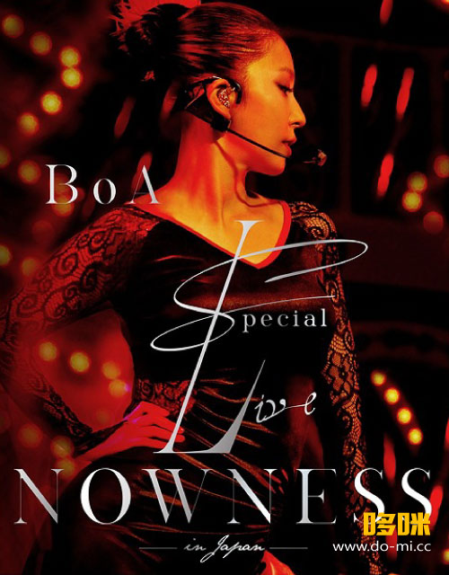 BoA 宝儿 – BoA Special Live NOWNESS in JAPAN 日本演唱会 (2016) 1080P蓝光原盘 [BDISO 34.6G]