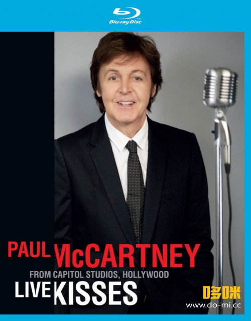 Paul McCartney 保罗·麦卡特尼 – Live Kisses (2012) 1080P蓝光原盘 [BDMV 27.6G]