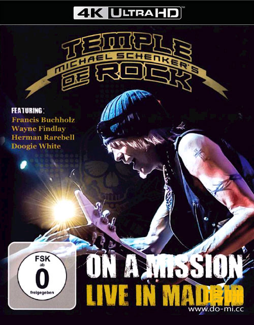 Michael Schenker′s Temple Of Rock – On a Mission : Live in Madrid (2016) 4K蓝光原盘 [BDMV 48.2G]