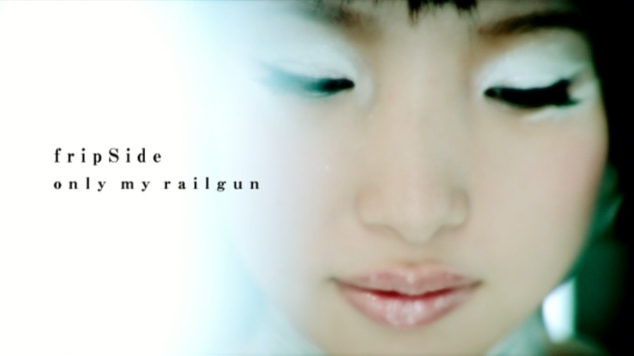 [BR] fripSide – only my railgun (官方MV) [1080P 1.36G]