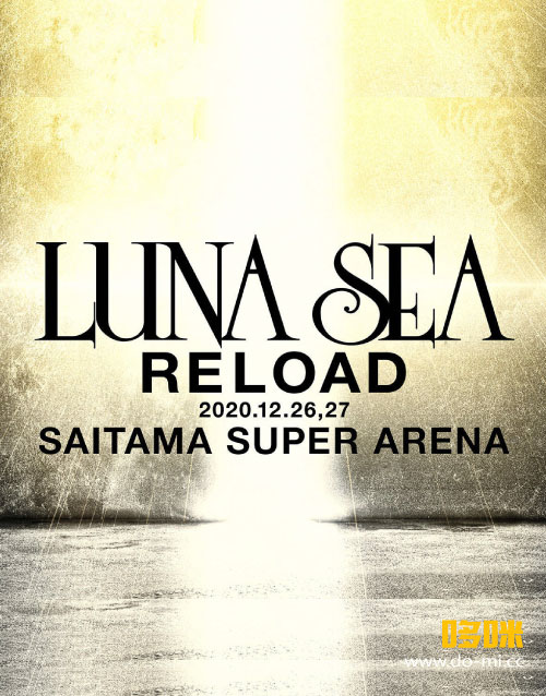 LUNA SEA 月之海 – LUNA SEA -RELOAD- (WOWOW Prime 2021.06.06) 1080P-HDTV [TS 19.8G]