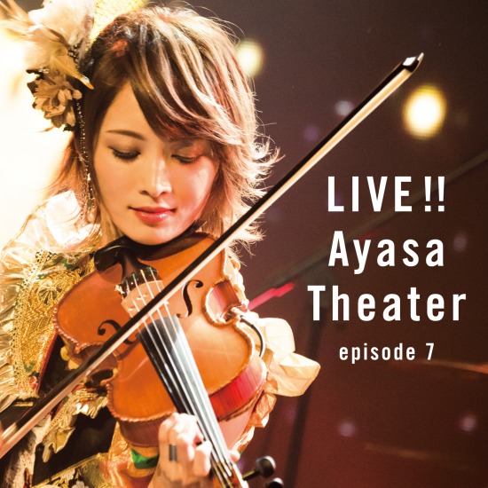 Ayasa – LIVE!! Ayasa Theater episode 7 (2018) [mora] [FLAC 24bit／48kHz]