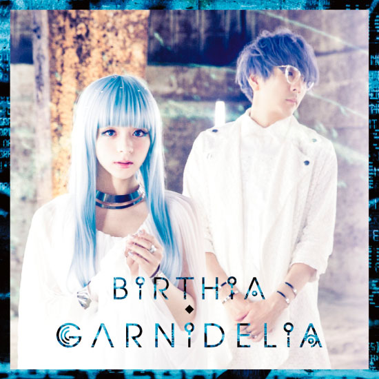 GARNiDELiA – BiRTHiA (2015) [FLAC 24bit／96kHz]