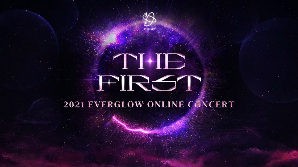 EVERGLOW – ONLINE CONCERT [THE FIRST] 2021 (2021.07.25) [WEB 7.7G]WEB、韩国现场、音乐现场2