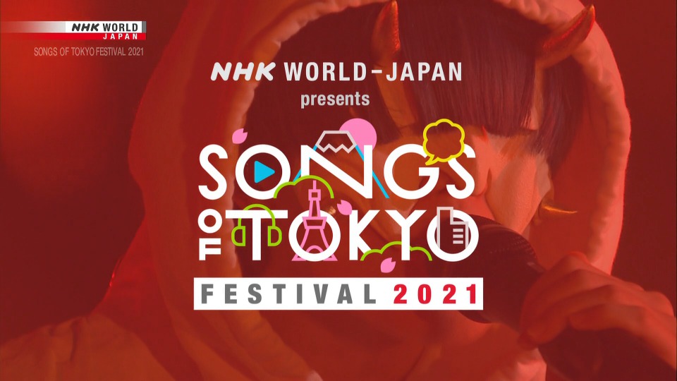 SONGS OF TOKYO Festival 2021 (NHK World 2021.11.20-2021.11.28) [HDTV 12.8G]