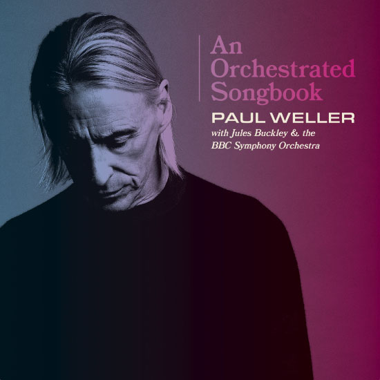 Paul Weller – An Orchestrated Songbook (2021) [FLAC 24bit／44kHz]