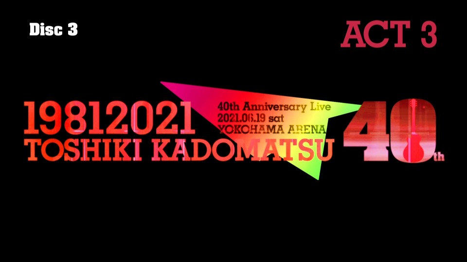 角松敏生– TOSHIKI KADOMATSU 40th Anniversary Live [初回生産限定盤3BD] (2021)  1080P蓝光原盘[3BD BDISO 92.1G] – 哆咪影音