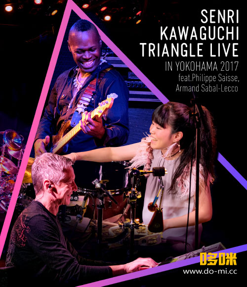 川口千里 – SENRI KAWAGUCHI TRIANGLE LIVE IN YOKOHAMA 2017 (2018) 1080P蓝光原盘 [BDISO 28.1G]