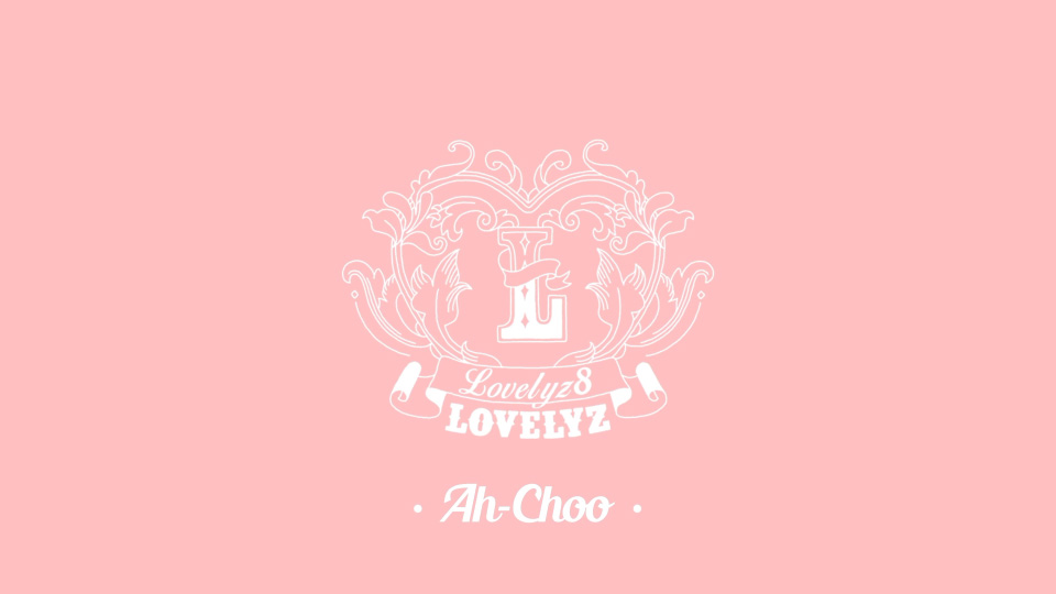 Lovelyz – Ah-Choo (官方MV) [Master] [1080P 1.07G]