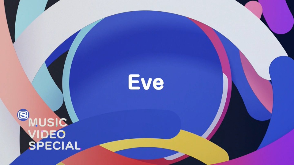 Eve – MUSIC VIDEO SPECIAL (SSTV 2022.03.22) [HDTV 3.07G]