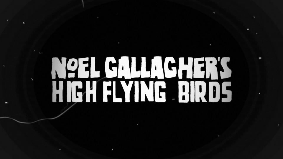 Noel Gallagher′s High Flying Birds (ex-Oasis 绿洲乐队) – International Magic Live At The O2 (2012) 1080P蓝光原盘 [BDMV 30.1G]Blu-ray、Blu-ray、摇滚演唱会、欧美演唱会、蓝光演唱会2