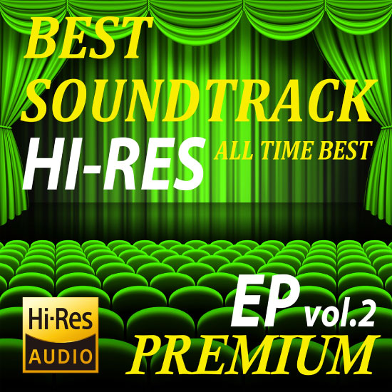 VA – BEST SOUNDTRACK HI-RES – All Time Best 3 EP vol.2 (2022) [DSD-5.6MHz]