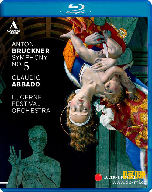 克劳迪奥·阿巴多 布鲁克纳第五交响曲 Bruckner Symphony No. 5 (Claudio Abbado, Lucerne Festival Orchestra) (2012) 1080P蓝光原盘 [BDMV 21.1G]