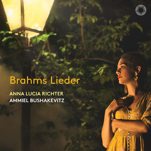 Anna Lucia Richter & Ammiel Bushakevitz – Brahms Lieder (2022) [FLAC 24bit／96kHz]