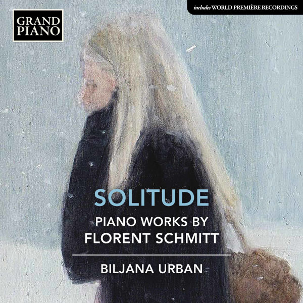 Biljana Urban – Schmitt Works for Piano (2022) [FLAC 24bit／96kHz]