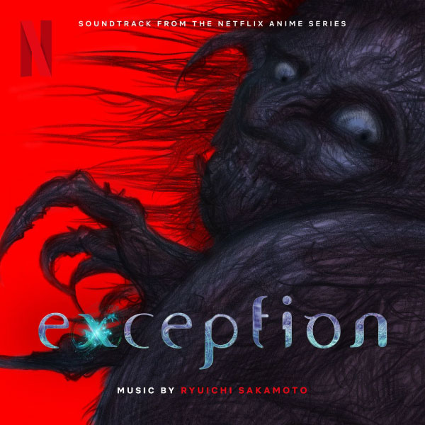 坂本龙一 Ryuichi Sakamoto – Exception (Soundtrack from the Netflix Anime Series) (2022) [FLAC 24bit／96kHz]