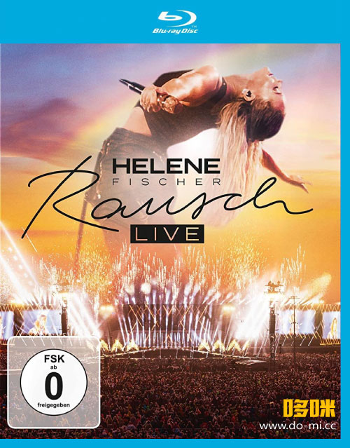 Helene Fischer 海伦·费莎 – Rausch Live aus München (2022) 1080P蓝光原盘 [BDMV 39.9G]