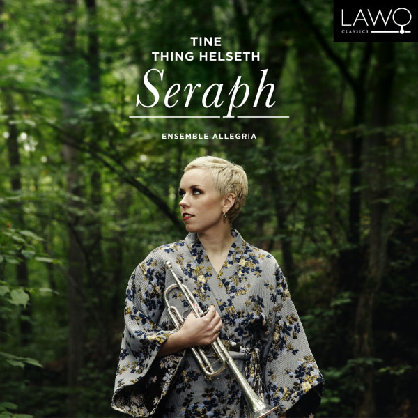 Tine Thing Helseth – Seraph (2022) [FLAC 24bit／192kHz]