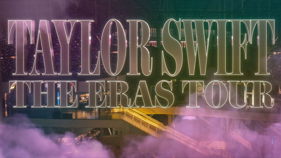 [4K] Taylor Swift 泰勒斯威夫特 – The Eras Tour (Taylor′s Version) 时代巡回演唱会加歌版 (Disney+) (2024) 2160P WEB [MKV 23.1G]4K、HDTV、推荐演唱会、欧美演唱会、蓝光演唱会2