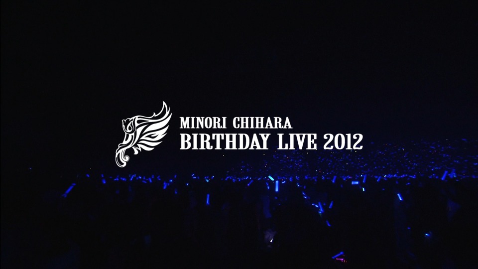 茅原実里 – Minori Chihara Birthday Live 2012 (2013) 1080P蓝光原盘 [2BD BDISO 70.5G]Blu-ray、日本演唱会、蓝光演唱会2