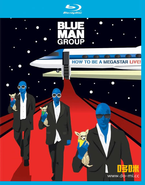 Blue Man Group 蓝人乐团 – How To Be A Megastar Live (2008) 1080P蓝光原盘 [BDMV 42.1G]