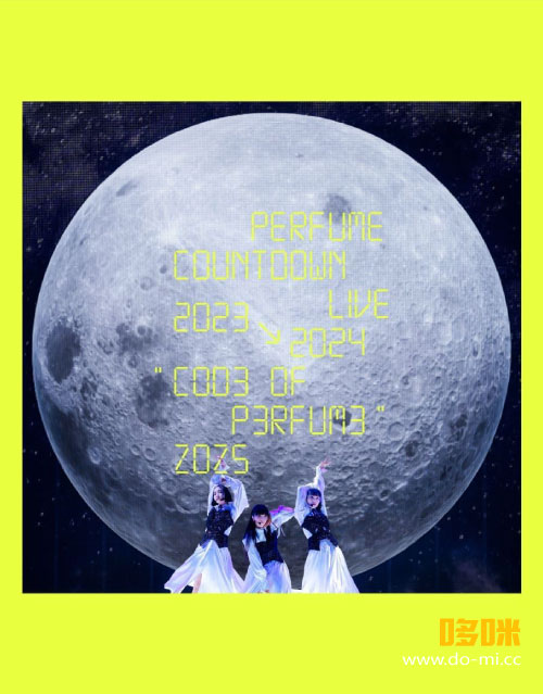 Perfume 电音香水 – Perfume Countdown Live 2023-2024“COD3 OF P3RFUM3”ZOZ5 [初回限定盤] (2024) 1080P蓝光原盘 [2BD BDISO 80.8G]