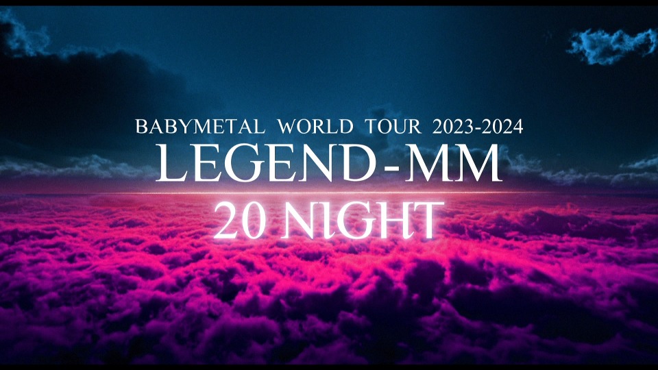 BABYMETAL – BABYMETAL WORLD TOUR 2023 – 2024 LEGEND – MM (2024) 1080P蓝光原盘 [2BD BDISO 58.3G]Blu-ray、Blu-ray、推荐演唱会、摇滚演唱会、日本演唱会、蓝光演唱会2