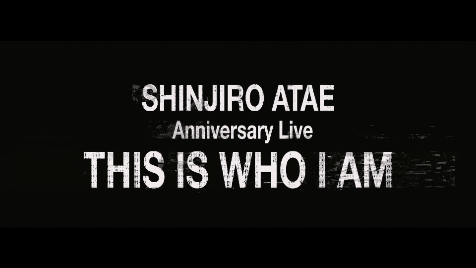 與真司郎 SHINJIRO ATAE from AAA – Anniversary Live「THIS IS WHO I AM」[FC限定盤] (2019) 1080P蓝光原盘 [2BD+CD BDISO 66.6G]Blu-ray、日本演唱会、蓝光演唱会2