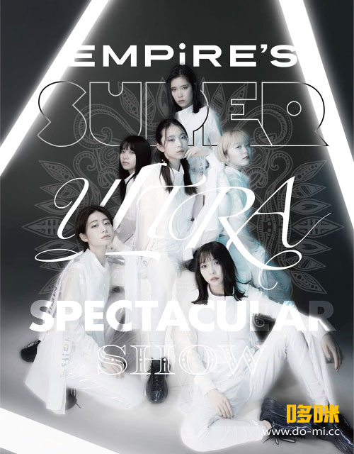 EMPiRE – EMPiRE′S SUPER ULTRA SPECTACULAR SHOW (2022) 1080P蓝光原盘 [BDISO 38.3G]