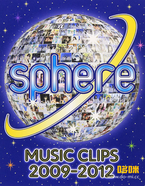 Sphere – Sphere Music Clips 2009-2012 (2013) 1080P蓝光原盘 [BDISO 20.1G]