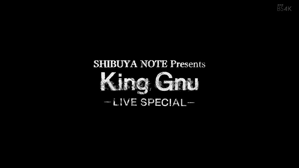 (应求) King Gnu シブヤノオト Presents King Gnu LIVE SPECIAL (BS4K 2020.04.12) 2160P UHDTV [M2TS 8.1G]HDTV日本、HDTV演唱会2