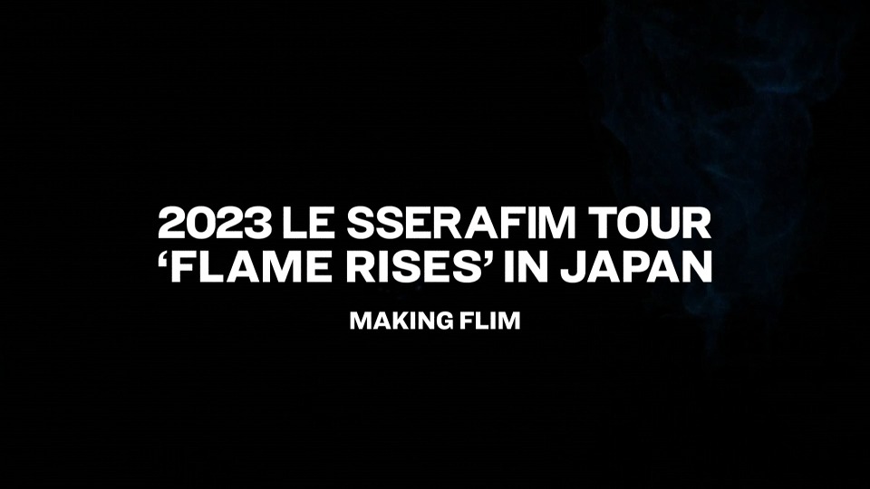 LE SSERAFIM – 2023 LE SSERAFIM TOUR FLAME RISES IN JAPAN [初回限定盤] (2024) 1080P蓝光原盘 [2BD BDISO 52.5G]Blu-ray、推荐演唱会、蓝光演唱会、韩国演唱会20