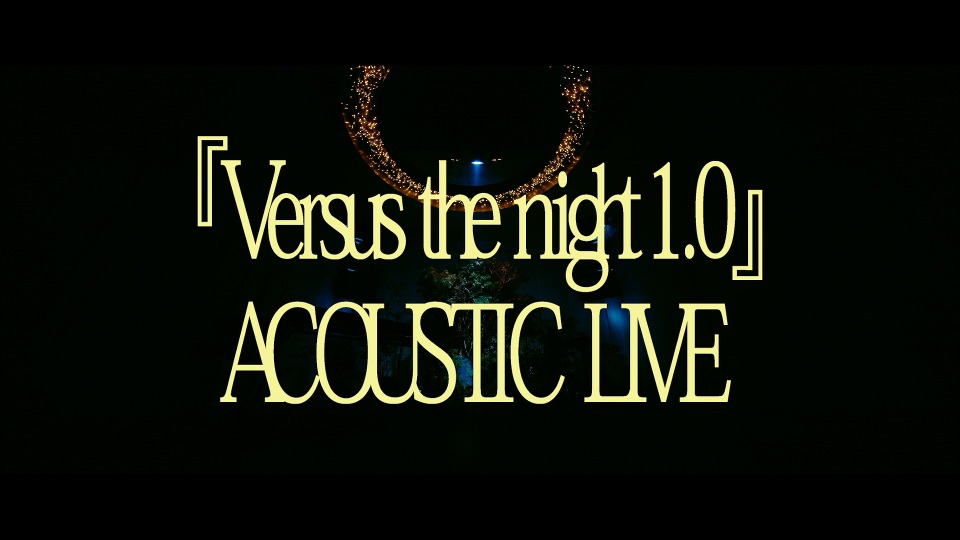 yama – Versus the night 1.0 ACOUSTIC LIVE (2022) 1080P蓝光原盘 [CD+BD BDISO 21.9G]Blu-ray、日本演唱会、蓝光演唱会2