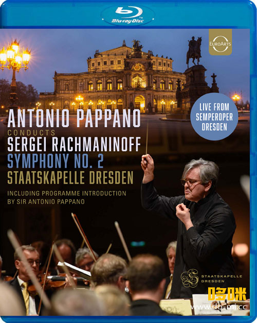 安东尼奥帕帕诺 拉赫玛尼诺夫第二交响曲 Sergey Rachmaninoff Symphony No. 2 (Antonio Pappano, Staatskapelle Dresden) (2024) 1080P蓝光原盘 [BDMV 21.7G]