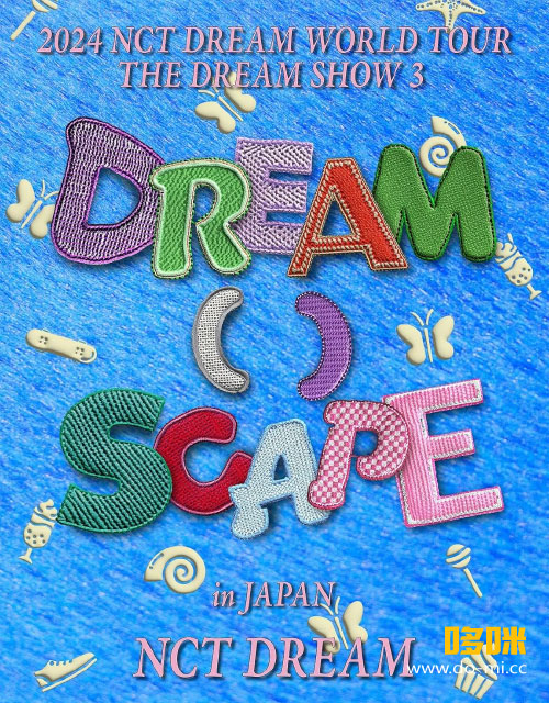 NCT DREAM – 2024 NCT DREAM WORLD ′TOUR THE DREAM SHOW 3 DREAM( )SCAPE′ in JAPAN [初回生産限定盤] (2024) 1080P蓝光原盘 [BDISO 40.7G]