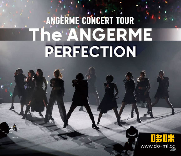 ANGERME – アンジュルム CONCERT TOUR～The ANGERME～PERFECTION (2022) 1080P蓝光原盘 [BDISO 40.5G]