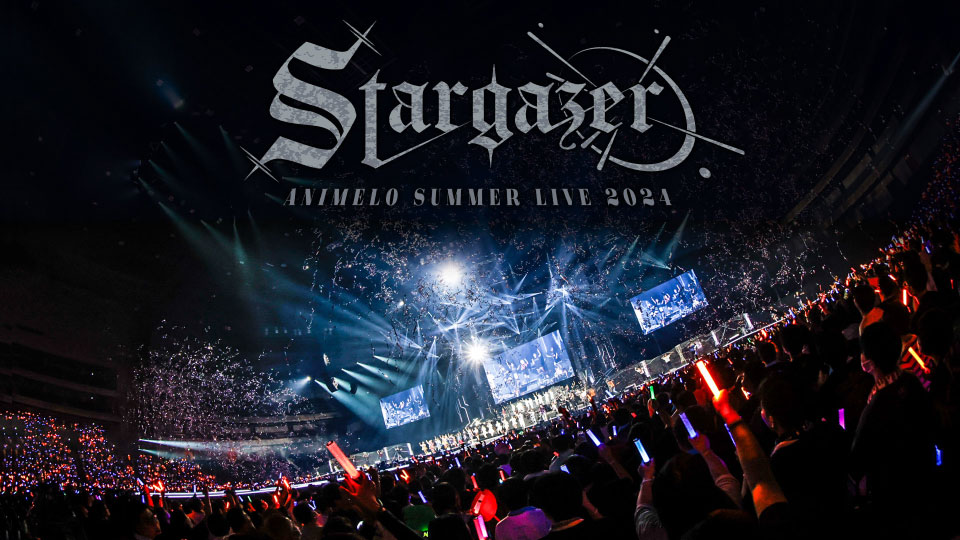 Animelo Summer Live 2024 -Stargazer- powered by Anison Days (BS11 2025.01.01) 1080P HDTV [TS 35.7G]