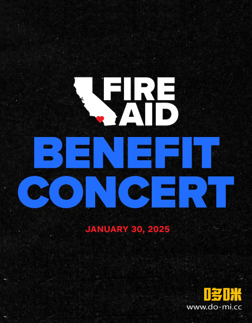 加州火灾慈善演唱会 FireAid LA Benefit Concert (2025) 1080P HDTV [TS 22.1G]